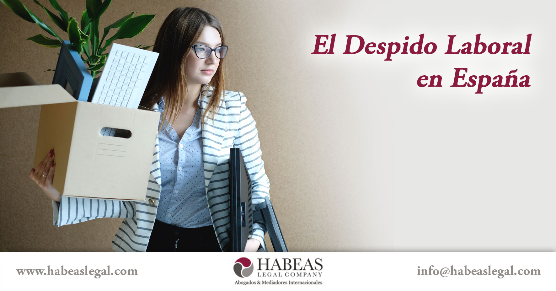 El Despido Laboral en España, te asesora Habeas Legal