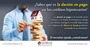 Dación en Pago Habeas Legal 300x157 - ¿Qué es la Dación en Pago en los créditos hipotecarios?