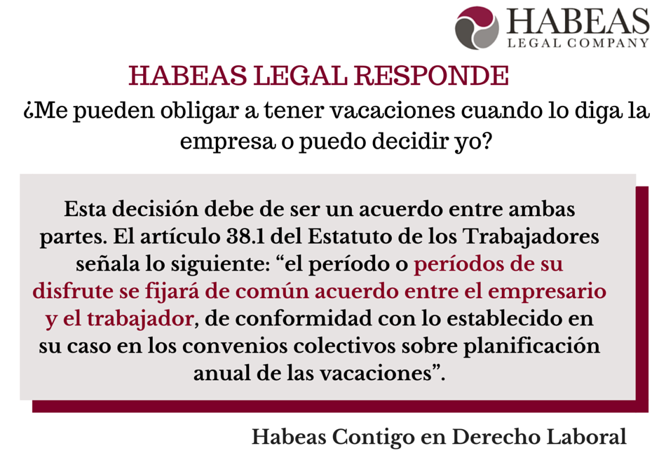 habeas legal abogados barcelona derecho civil habeas responde 5 - ¿Me pueden obligar cuando lo diga la empresa o lo decido yo?